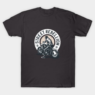 Street Rebellion quote Biker T-Shirt